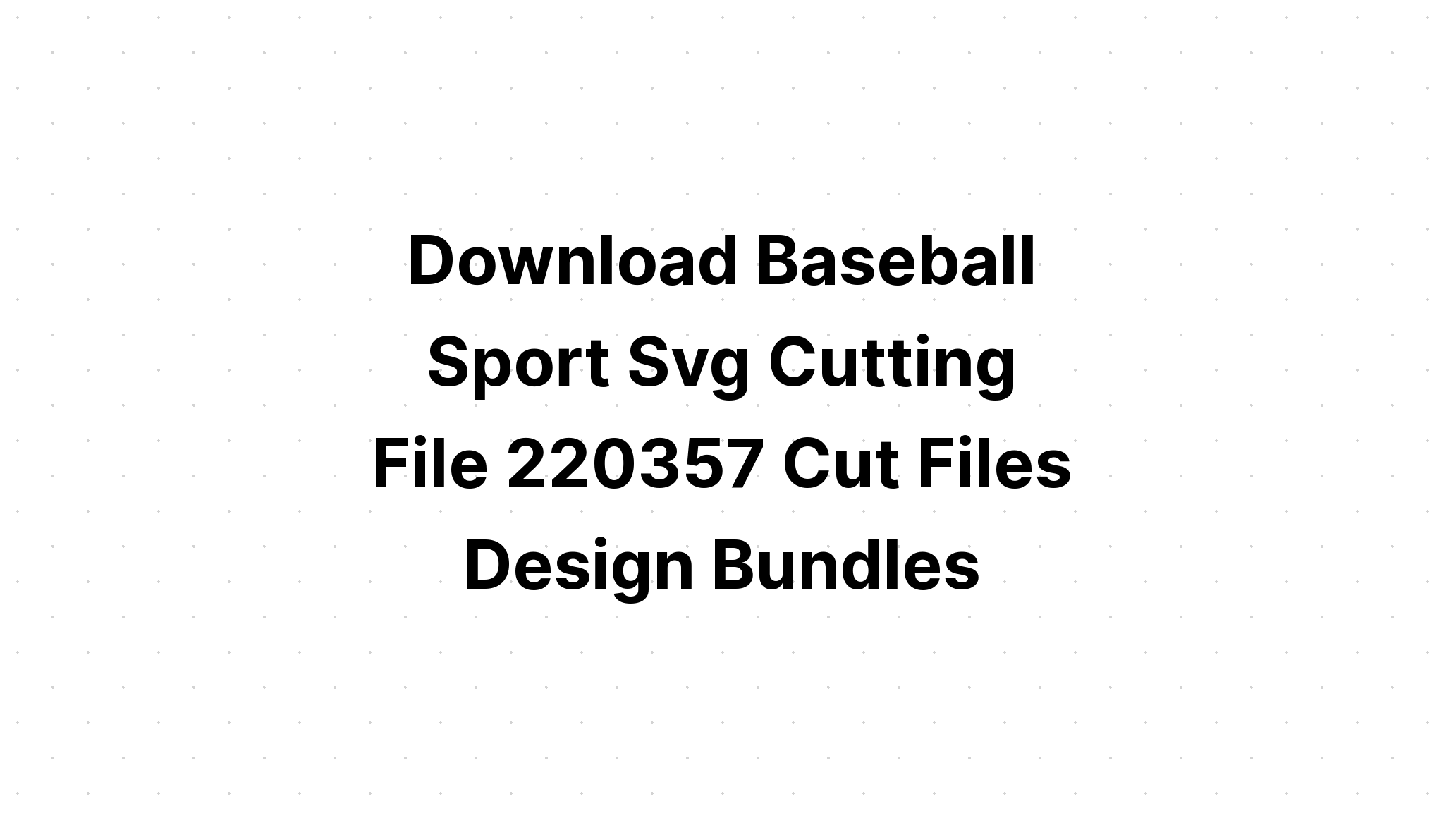 Download Baseball Svg Baseball Cut File Ball Svg SVG File